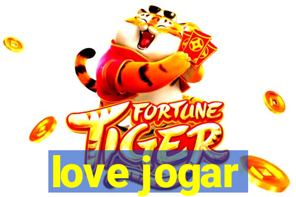 love jogar